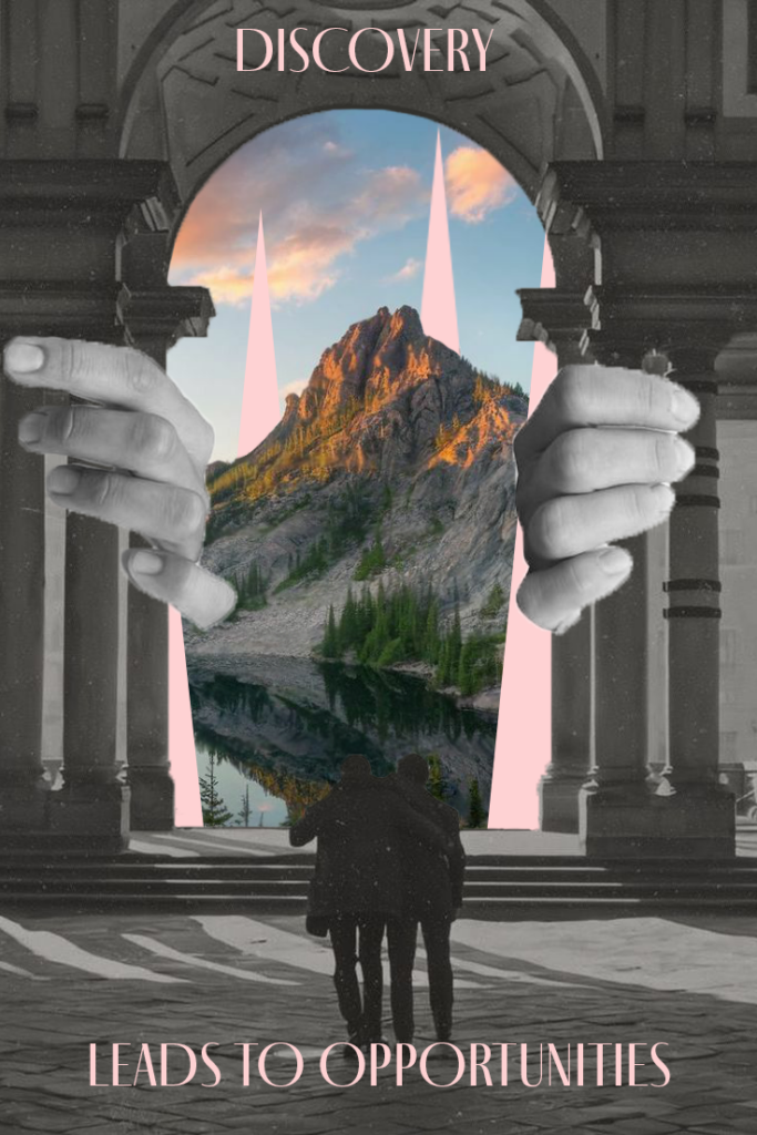 DISCOVERY LEADS TO OPPORTUNITIES